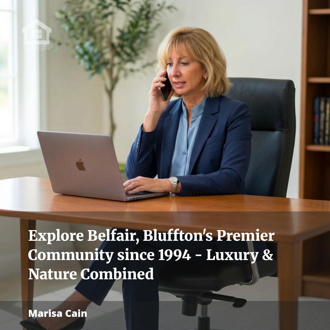 Explore Belfair, Bluffton’s Premier Community since 1994 – Luxury & Nature Combined